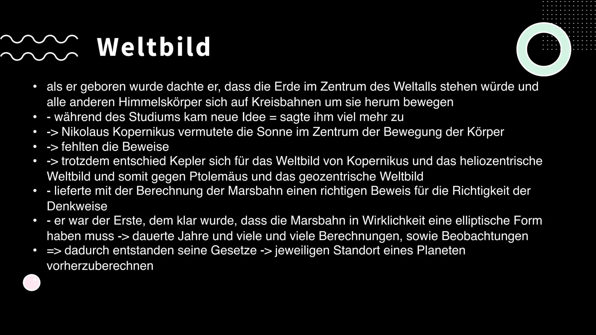 # Kepler
Keplerschen Gesetze # Themen
* Biografie
* Einfluss auf die Physik
* Keplerschen Gesetze
* Weltbild
* Quellen
2 # Biog