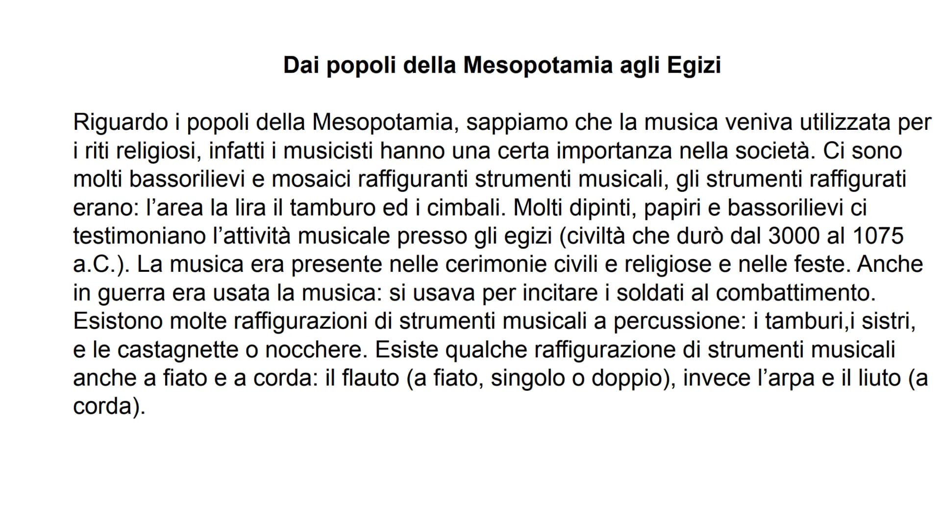 # La musica nell’ antichità # Prima della musica
Prima non c'erano i dischi, YouTube, la batteria ... però, la musica fu comunque
inventata