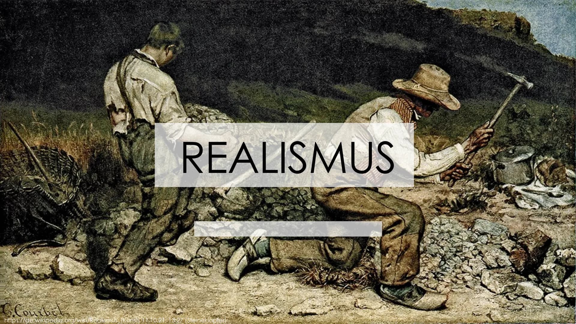 REALISMUS
Courbet
https://de.wikipedia.org/wiki/Realismus_(Kunst) 11.10.21, 13:27 (Steineklopfer) Zitate
Realismus ist die
künstlerische
W