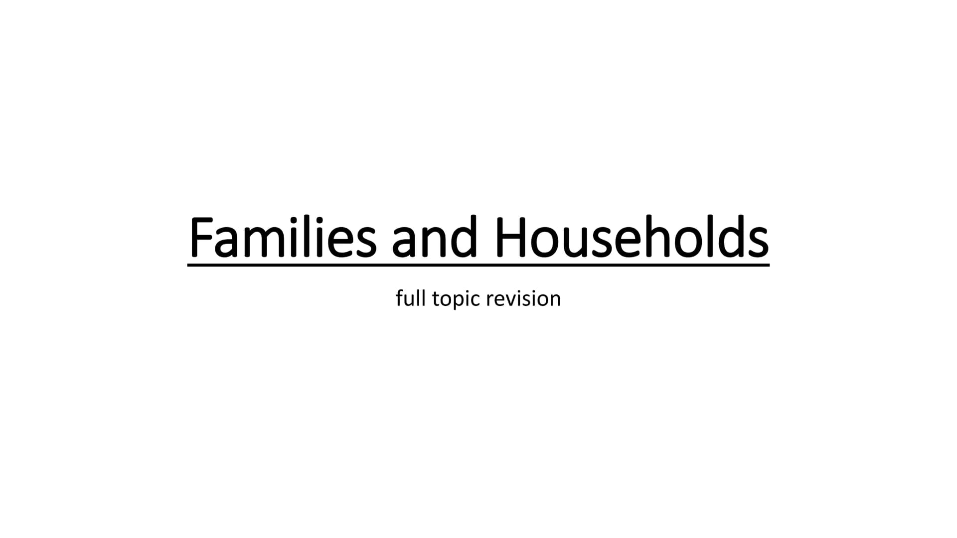 # Families and Households
full topic revision # Sociological perspectives on
the family - Stabilise the sex drive- prevents
social disrupti