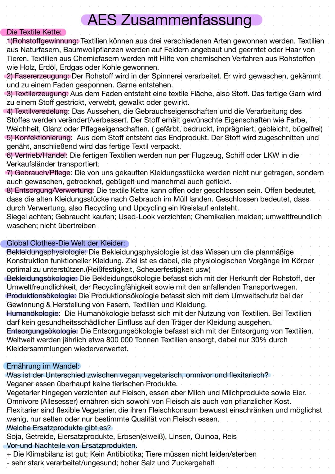 # AES Zusammenfassung
Die Textile Kette:
1) Rohstoffgewinnung: Textilien können aus drei verschiedenen Arten gewonnen werden. Textilien
au