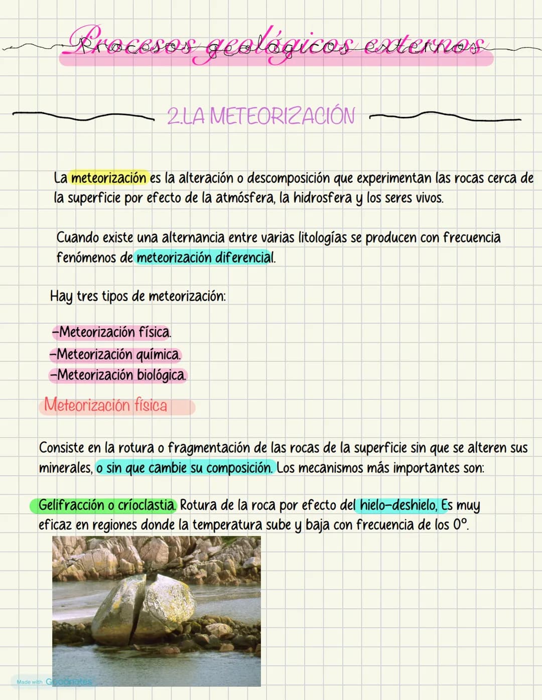 # Procesos geológicos externos
2.LA METEORIZACIÓN
La meteorización es la alteración o descomposición que experimentan las rocas cerca de
l
