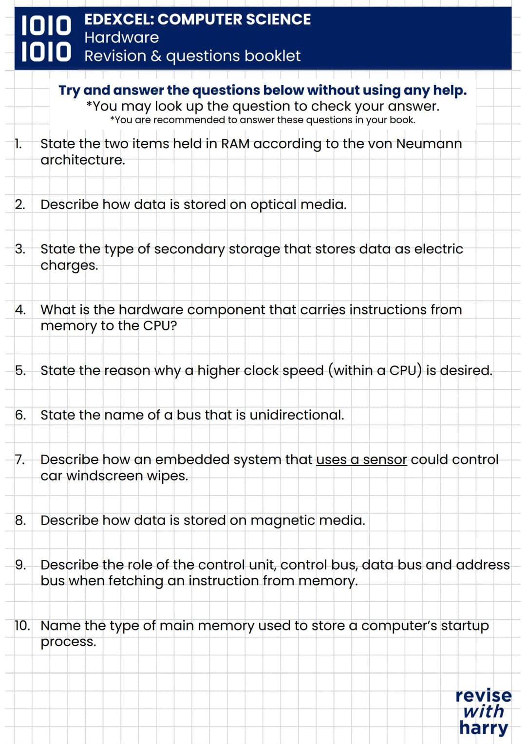 # 1010 EDEXCEL: COMPUTER SCIENCE
Hardware
# 1010 Revision & questions booklet
WHAT IS HARDWARE?
Hardware is the physical components that m