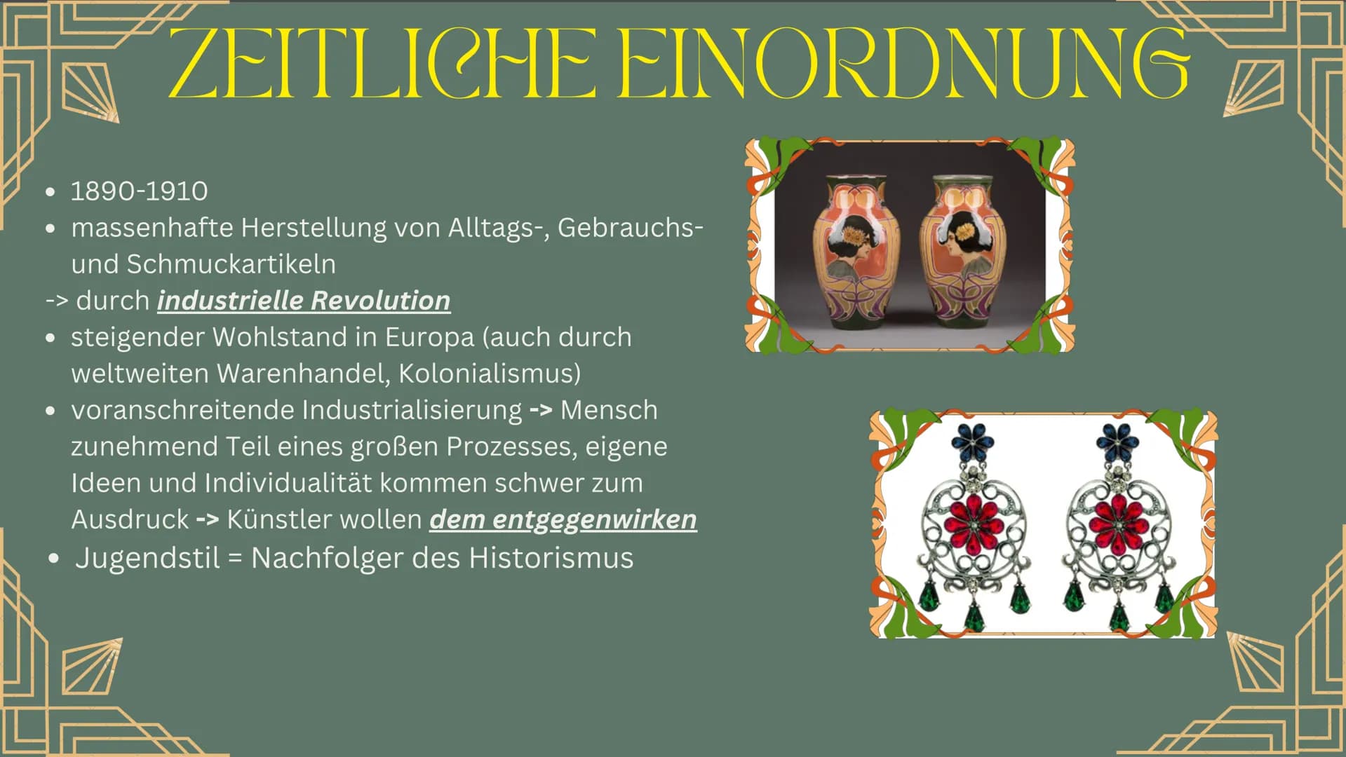 Art nouveau
Modern Style
Stile Floreale
Modern
Skønvirkestijl
Modernisme
Liberty JUGENDSTIL GLIEDERUNG
1
2
-3
zeitliche
Merkmale &
K