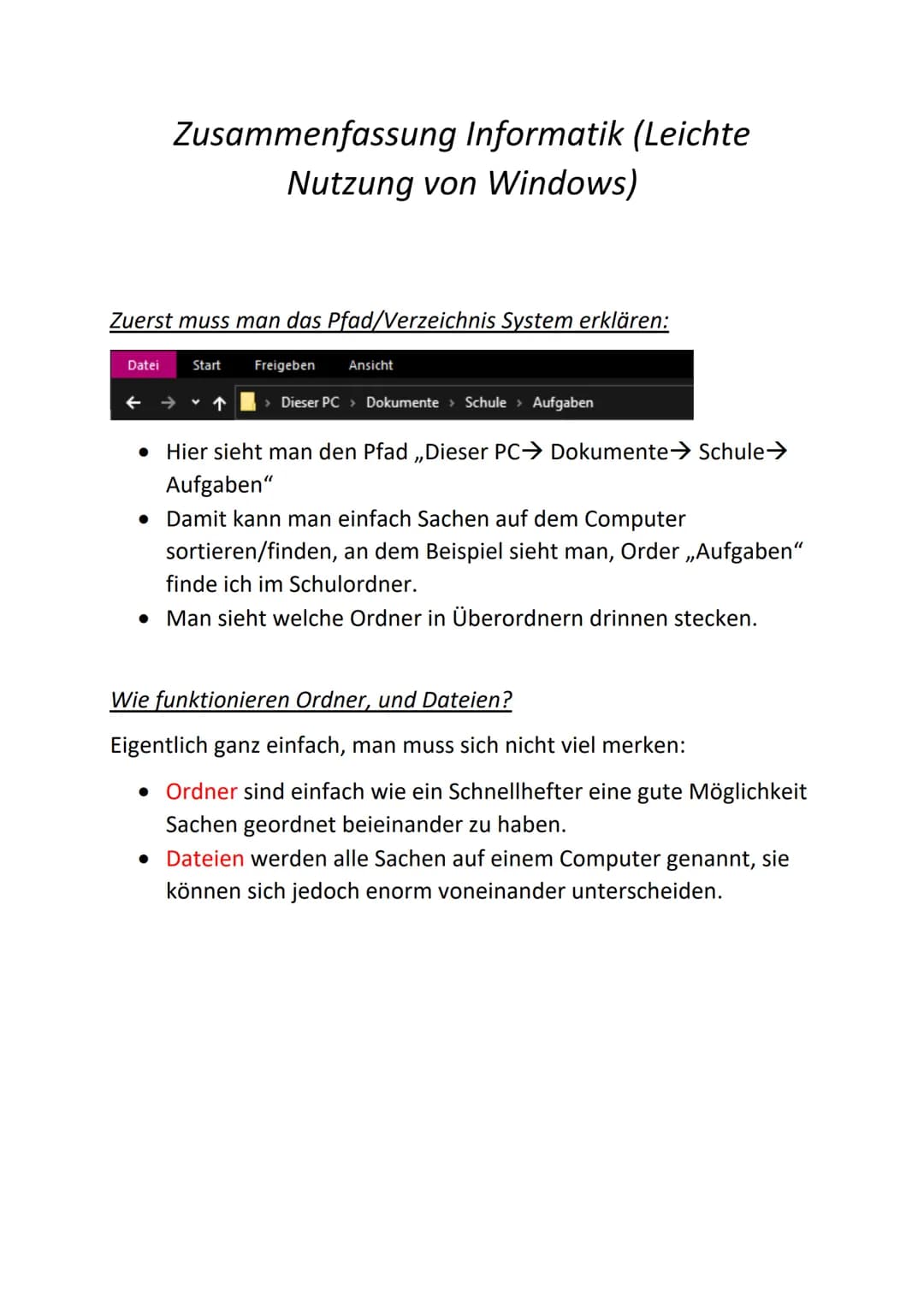 # Zusammenfassung Informatik (Leichte
Nutzung von Windows)
Zuerst muss man das Pfad/Verzeichnis System erklären:
Datei Start Freigeben Ans