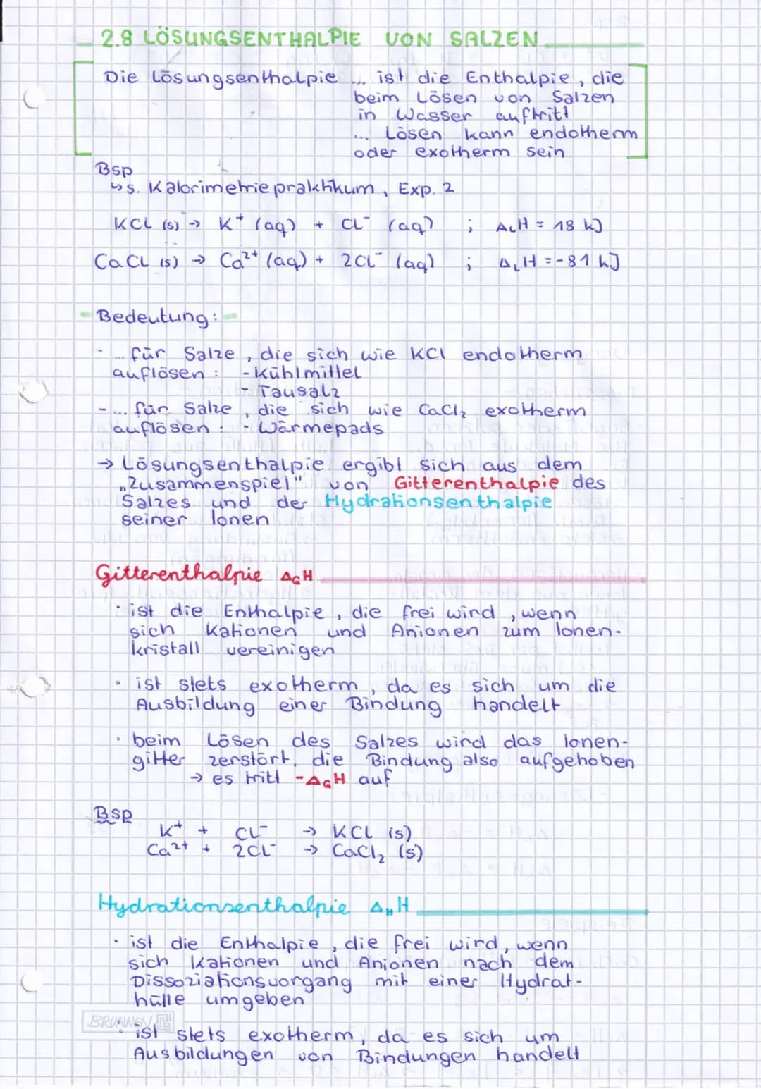 2.8 LOSUNG SENTHALPIE VON SALZEN
Die Lösungsenthalpie... ist die Enthalpie, die
beim Lösen von Salzen
in Wasser auftritt
...
Lösen kann