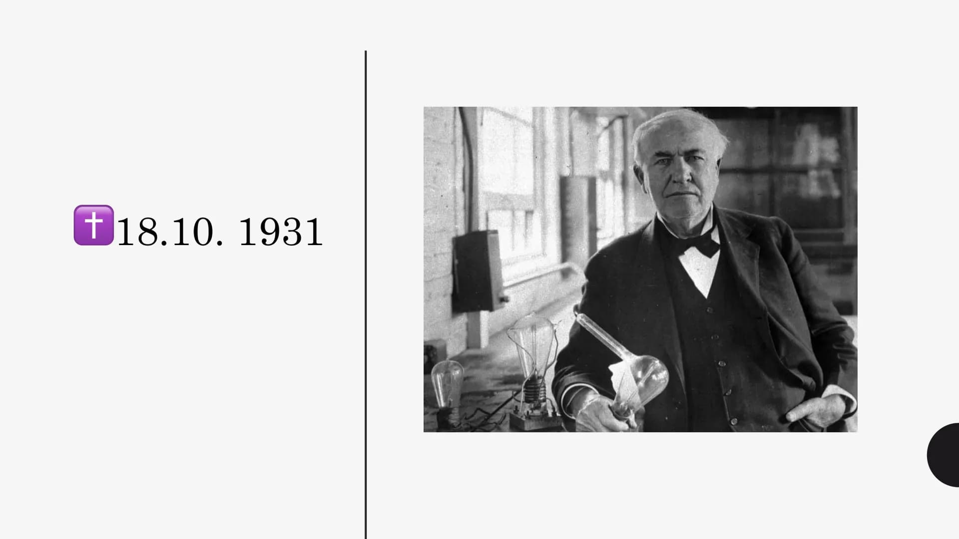 THOMAS
ALVA EDISON
Foto von Louis Bachrach, Bachrach Studios, restored by Michel
Vuijlsteke / Public domain GENERAL • Thomas Alva Edison
IN