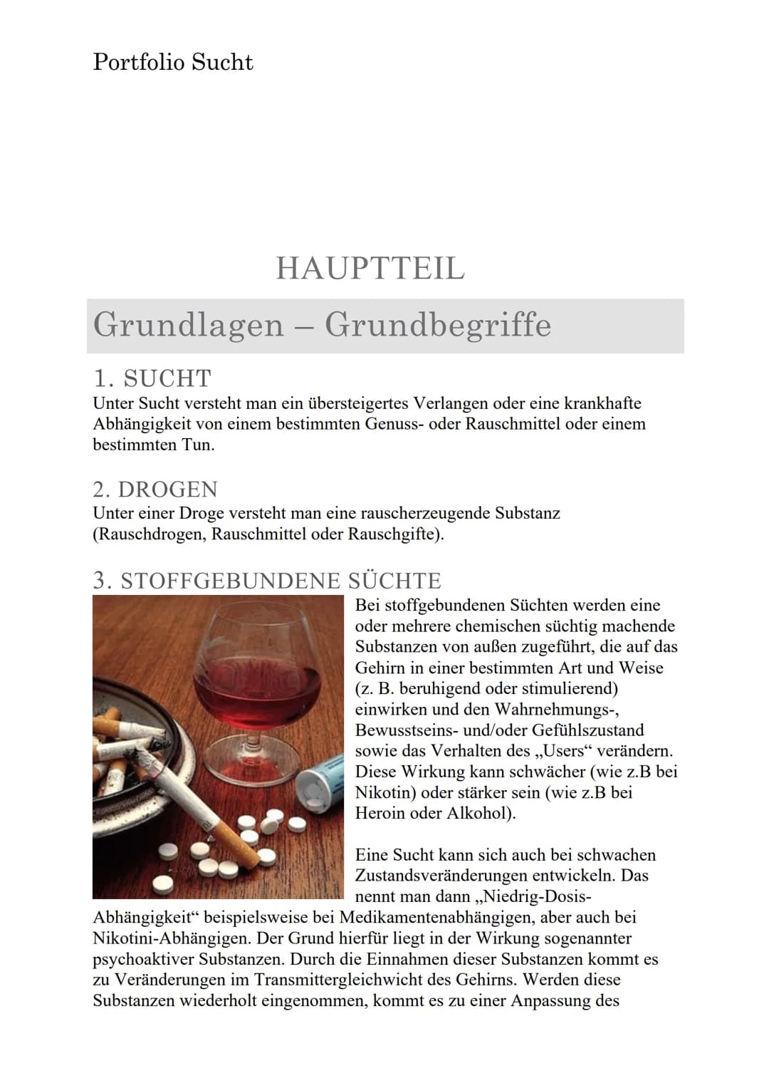 Portfolio Sucht
SUCHT Portfolio Sucht
EINLEITUNG
Mit dem Thema Sucht bin ich glücklicherweise nicht vertraut, aber es
gibt Dinge, die ich