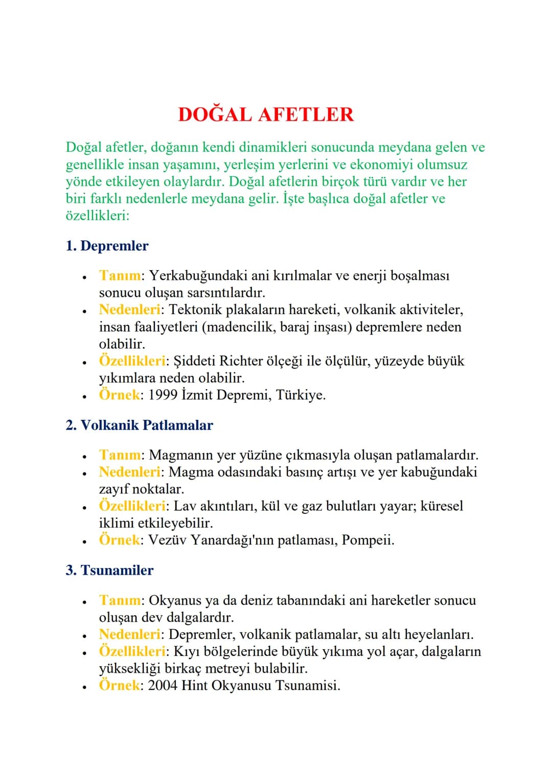# DOĞAL AFETLER
Doğal afetler, doğanın kendi dinamikleri sonucunda meydana gelen ve
genellikle insan yaşamını, yerleşim yerlerini ve ekonom