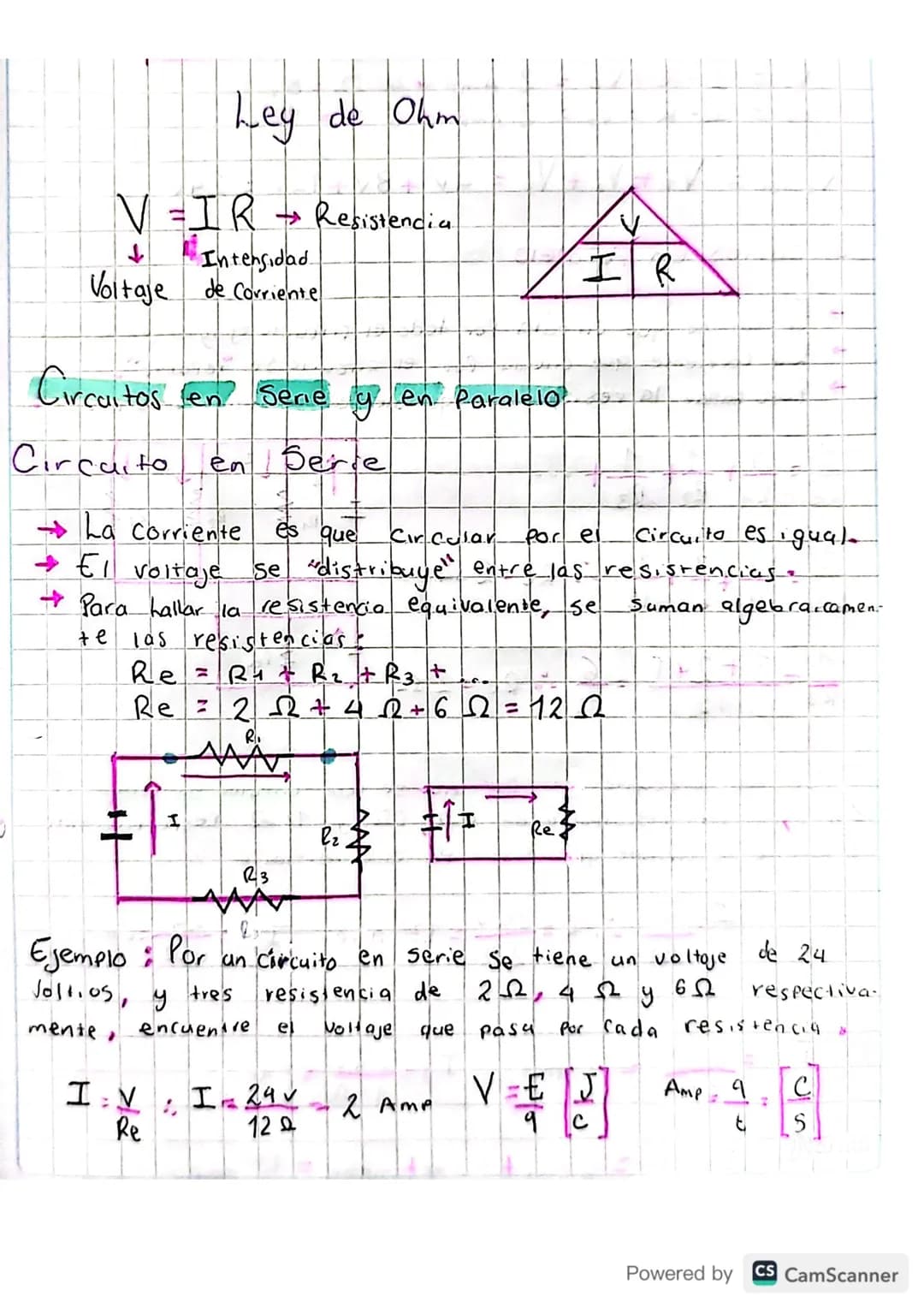 # Ley de Ohm
$V = IR \rightarrow$ Resistencia
$\downarrow$ Intensidad
Voltaje de Corriente
Circuitos len Serie y en Paralelo
Circuito e
