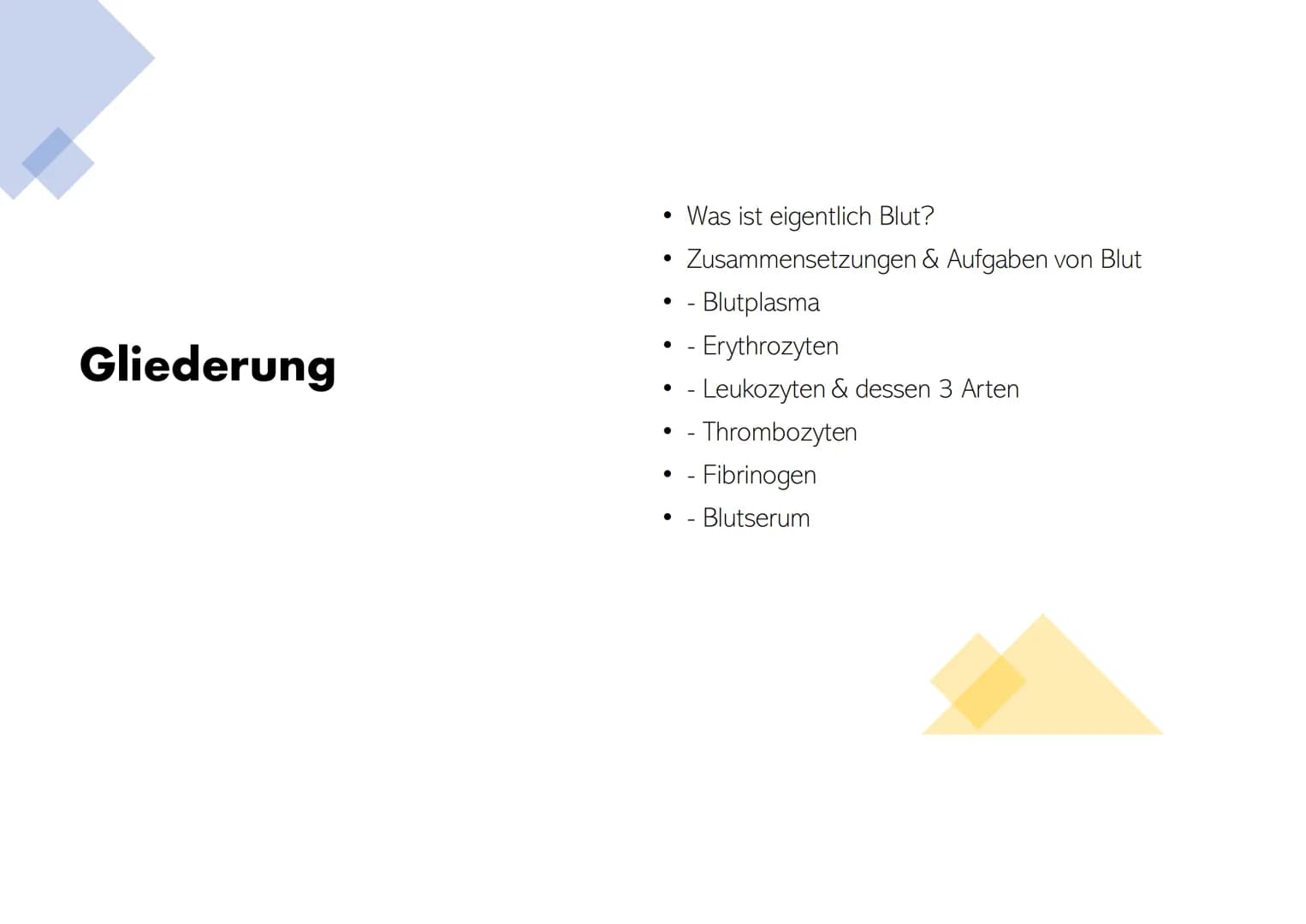 # Die Zusammensetzung und Aufgaben des Blutes Gliederung
• Was ist eigentlich Blut?
• Zusammensetzungen & Aufgaben von Blut
• Blutplasma
•