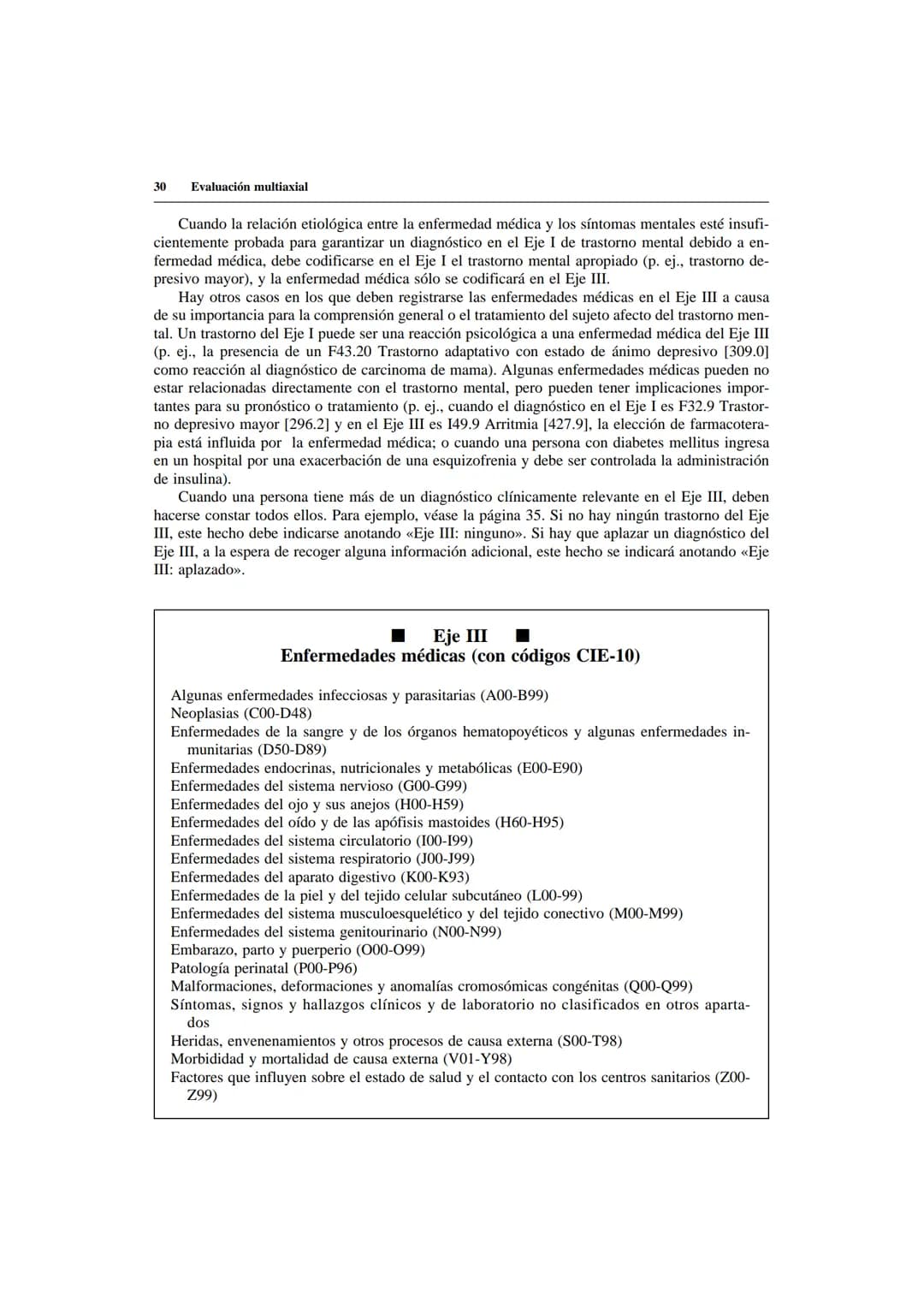 # Evaluación multiaxial
Un sistema multiaxial implica una evaluación en varios ejes, cada uno de los cuales concier-
ne a un área distinta