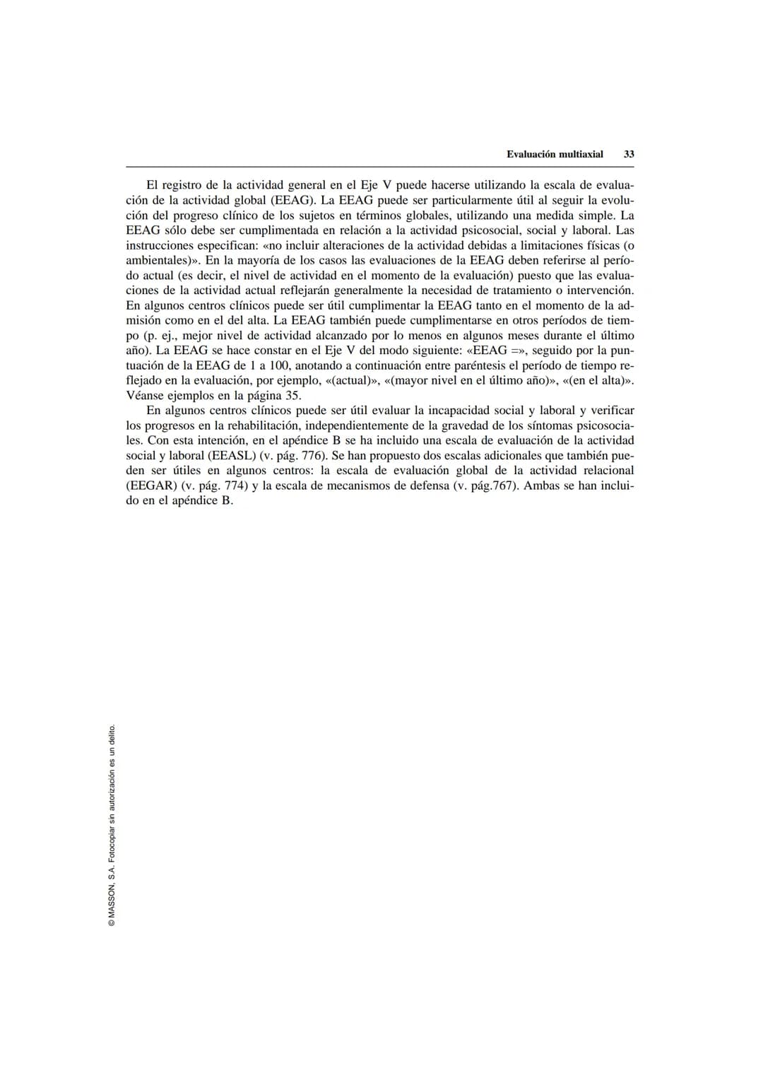 # Evaluación multiaxial
Un sistema multiaxial implica una evaluación en varios ejes, cada uno de los cuales concier-
ne a un área distinta