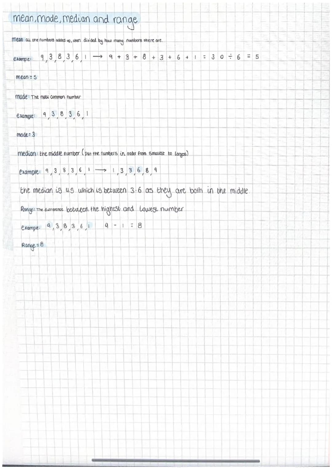# mean, mode, median and range
mean: all the numbers added up, shen divided by how many numbers there are...
example: 9,3,8,3,6,1 $\longri