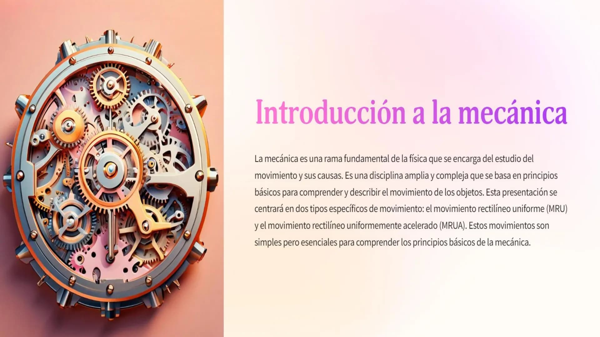 # Introducción a la mecánica
La mecánica es una rama fundamental de la física que se encarga del estudio del
movimiento y sus causas. Es un