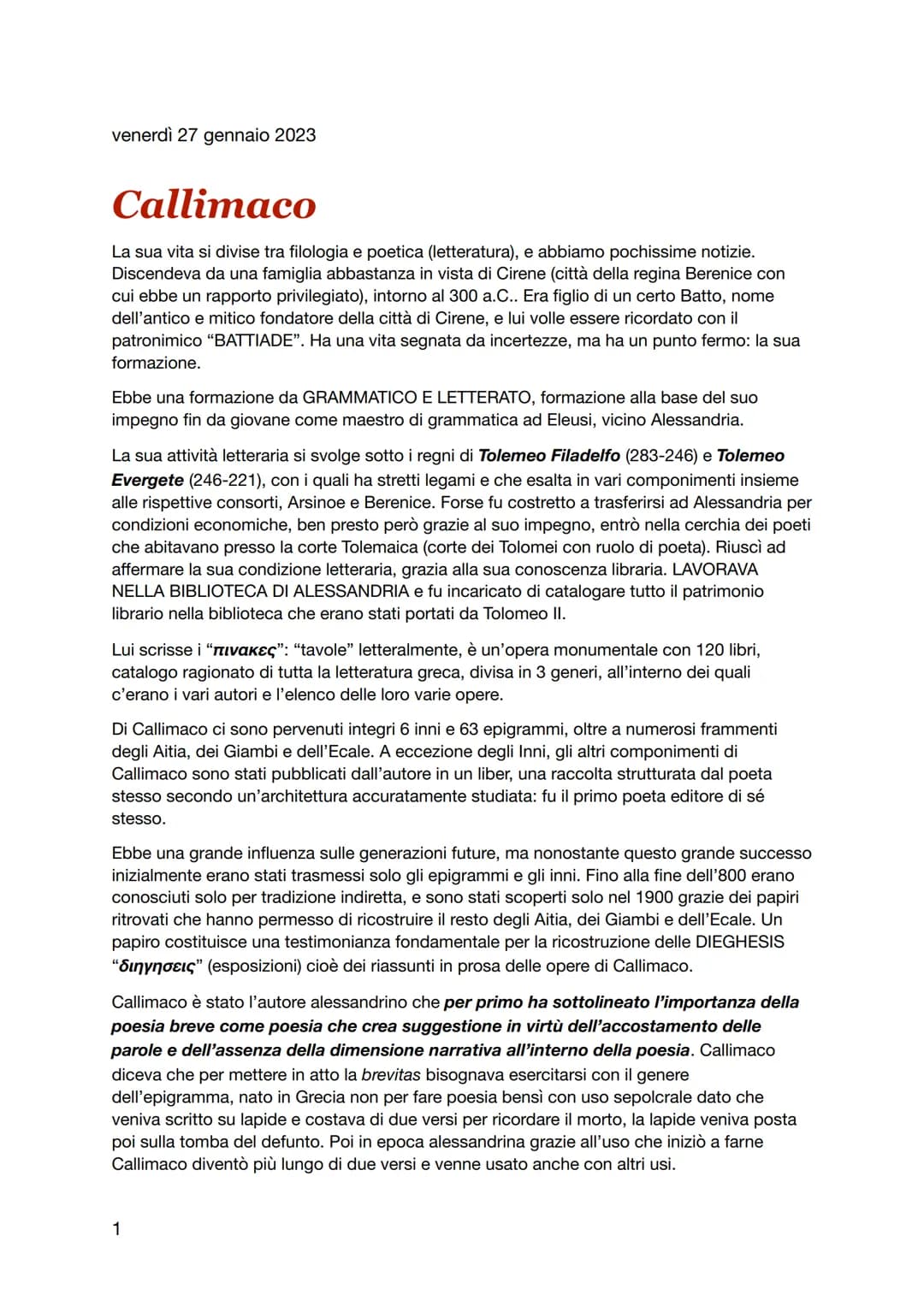 venerdì 27 gennaio 2023
# Callimaco
La sua vita si divise tra filologia e poetica (letteratura), e abbiamo pochissime notizie.
Discendeva