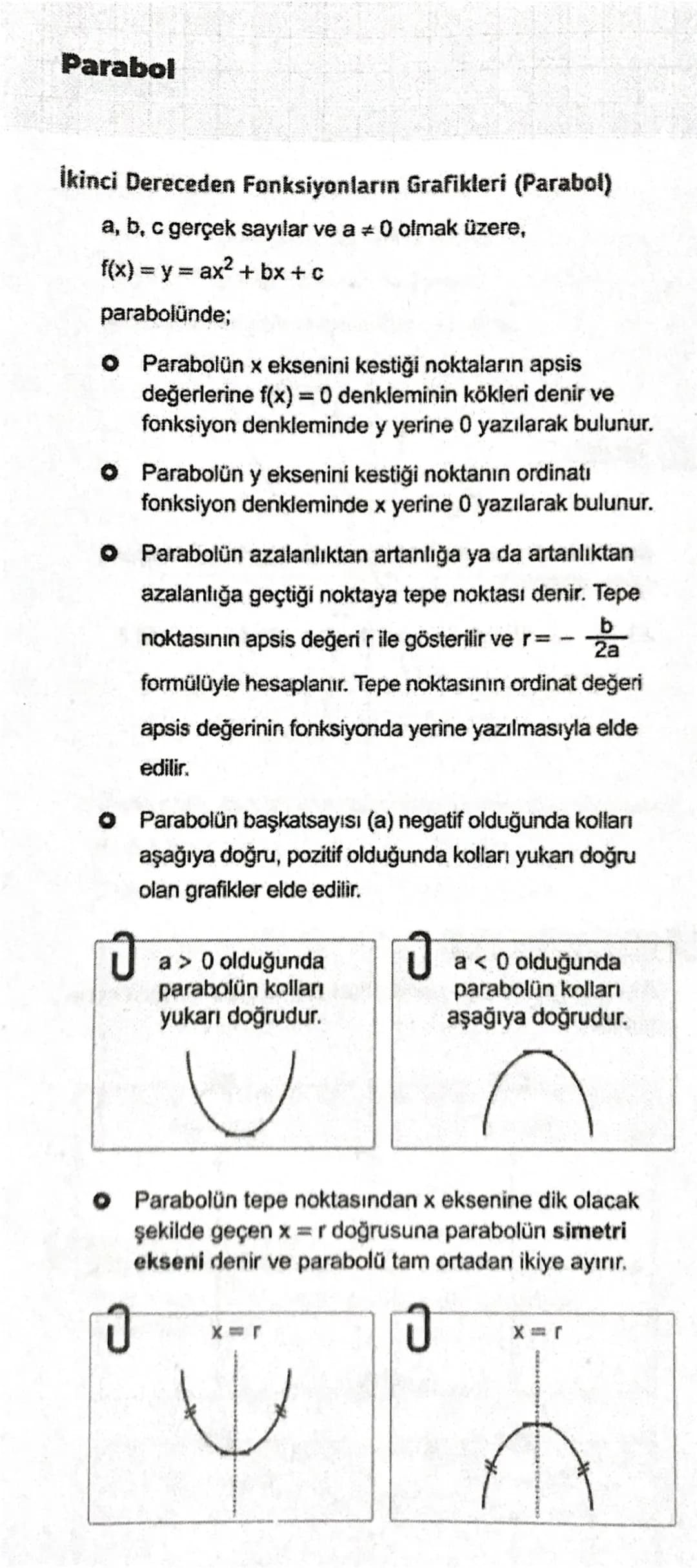 # Parabol
İkinci Dereceden Fonksiyonların Grafikleri (Parabol)
a, b, c gerçek sayılar ve a ≠ 0 olmak üzere,
f(x) = y = ax2 + bx + c
parabo