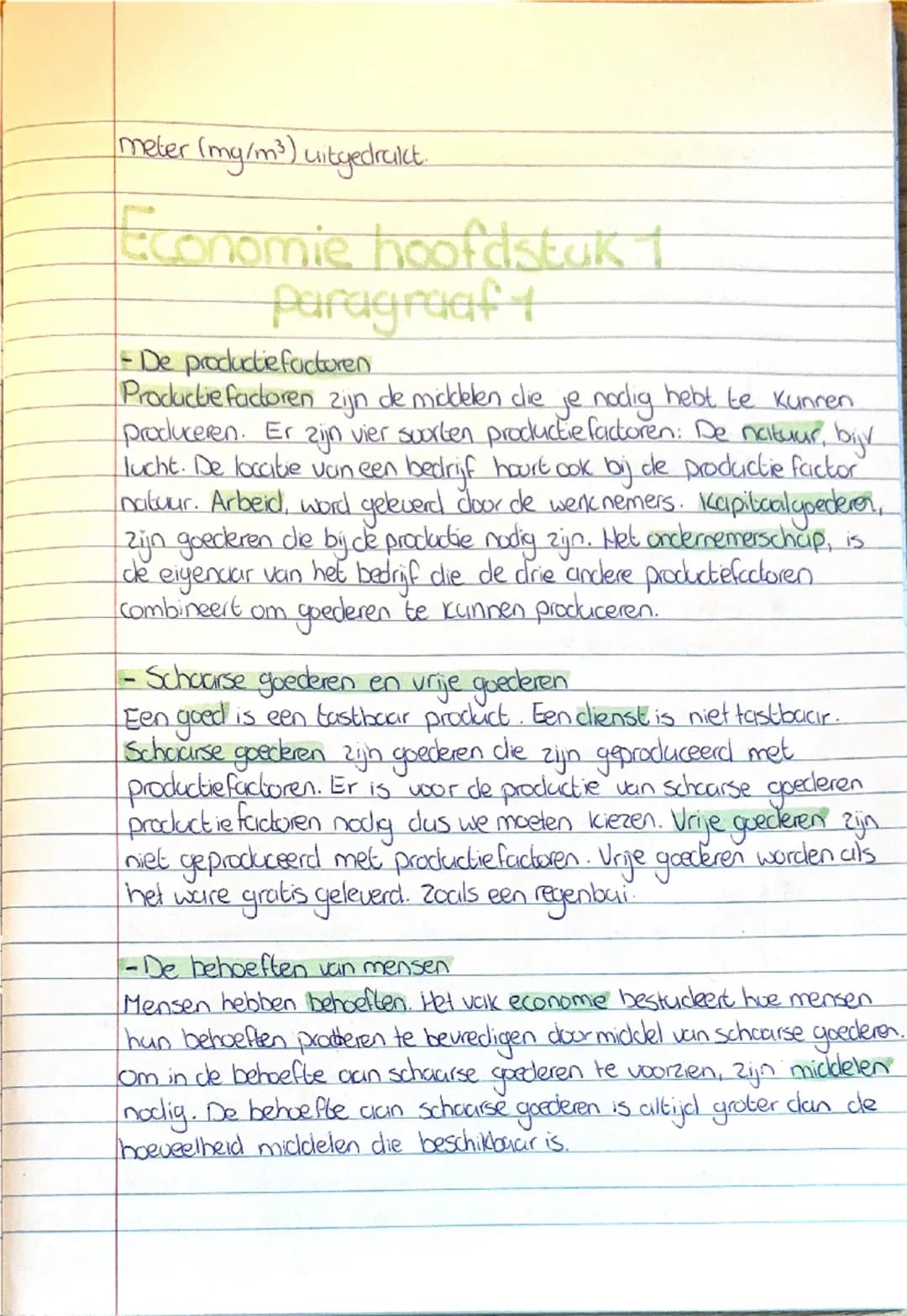 meter (mg/m³) uitgedrukt.
Economie hoofdstuk 1
paragraaf 1
- De productie factoren
Productie factoren zijn de middelen die je nodig hebt t