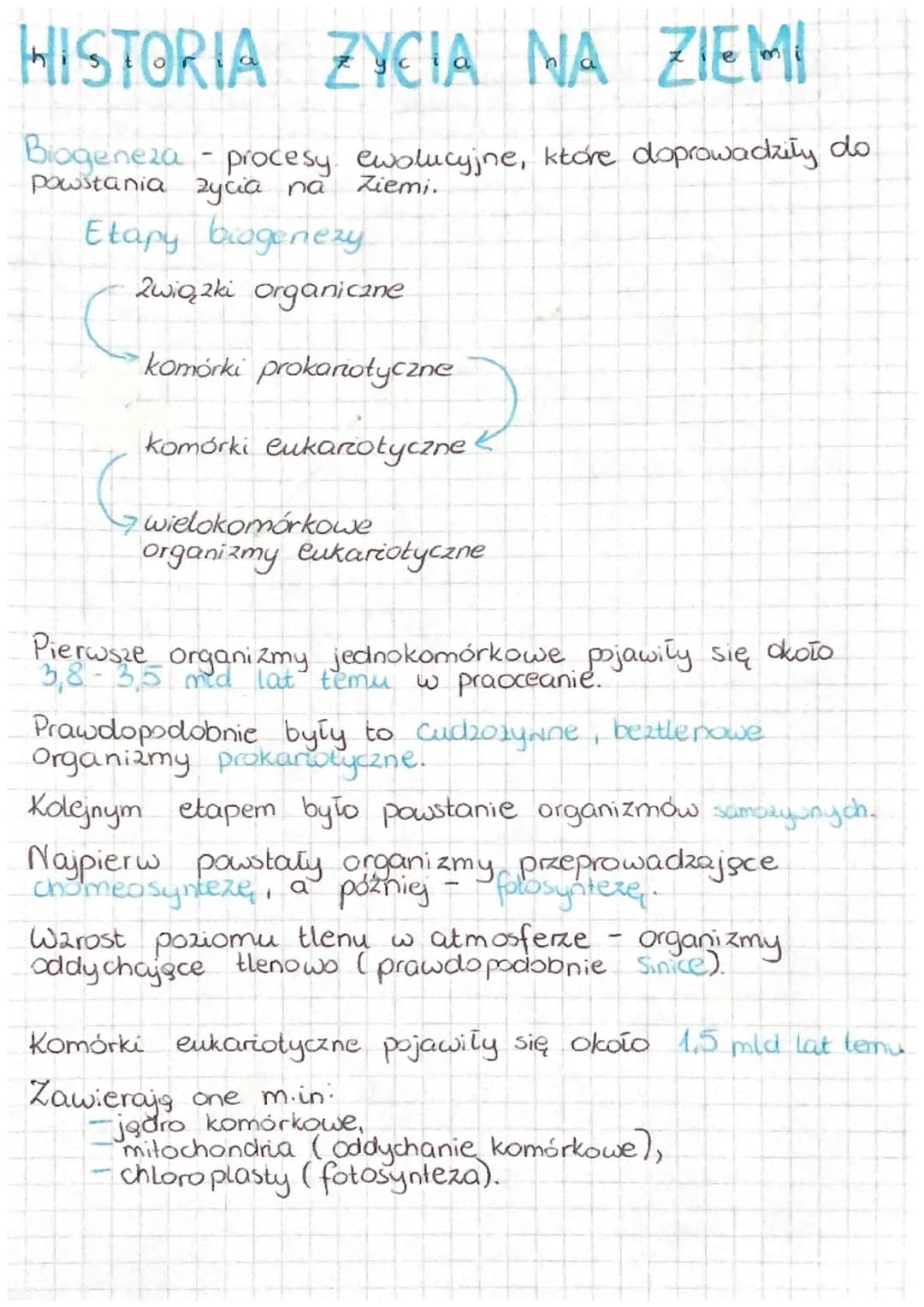 # HISTORIA ZYCIA NA ZIEMI
Biogeneza - procesy ewolucyjne, które doprowadziły do
powstania zycia na Ziemi.
## Etapy biogenezy
2wiązki orga