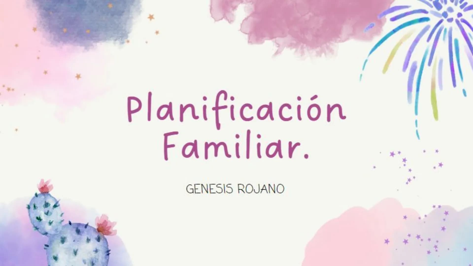 # Planificación
## Familiar.
GENESIS ROJANO # ¿Qué es la planificación familiar?
* La planificación familiar
consiste principalmente en
u