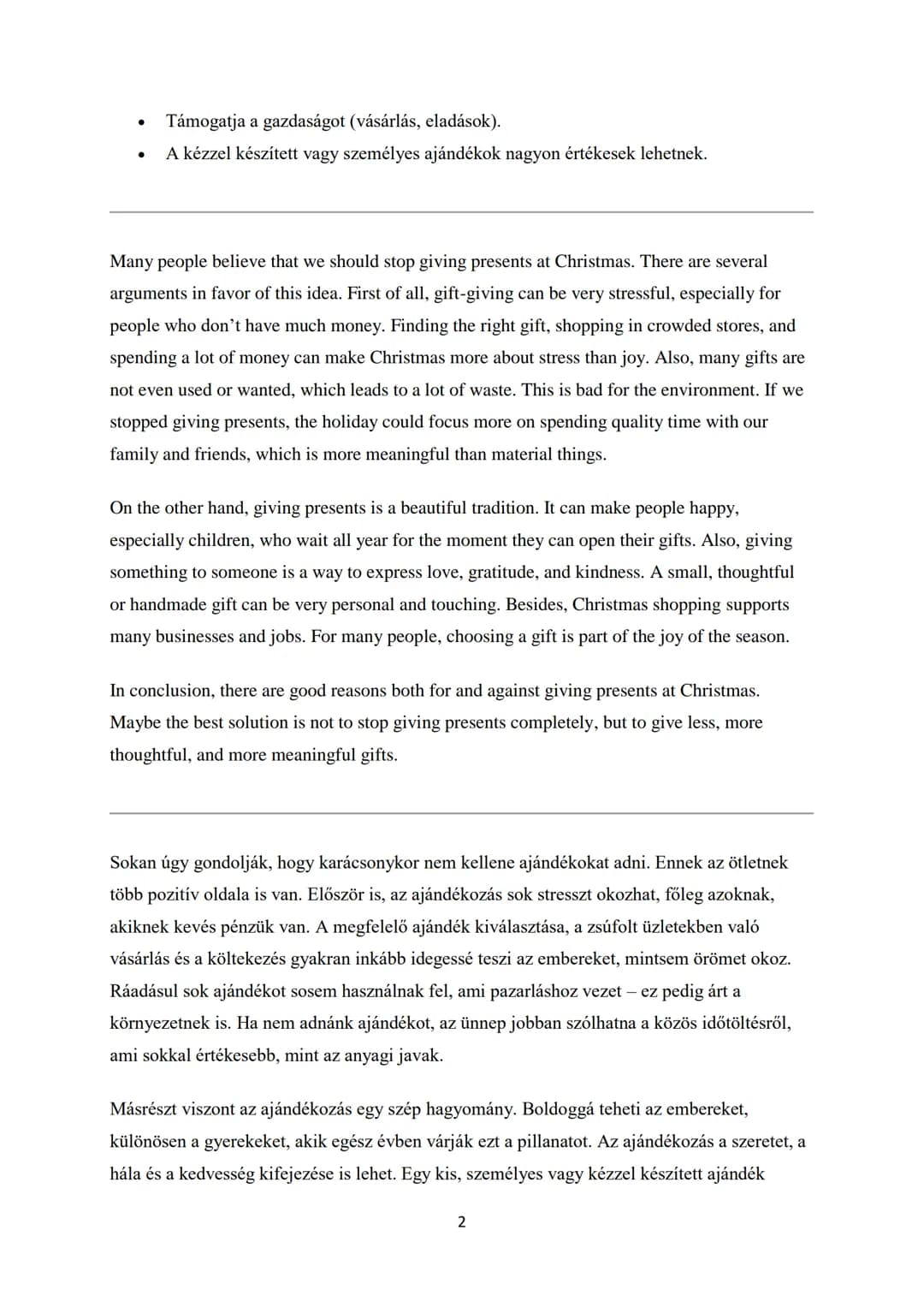 1. KARÁCSONYKOR NEM KELLENE AJÁNDÉKOT
ADNI
WE SHOULD NOT GIVE PRESENTS AT CHRISTMAS
For (In Favor):
- It reduces stress and financial pressu