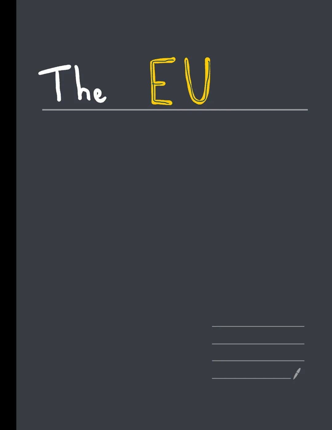 # The EU # H/W The European Union
- The EU is a political and economic union of a group of European countries.
↳ It is supranational, meani