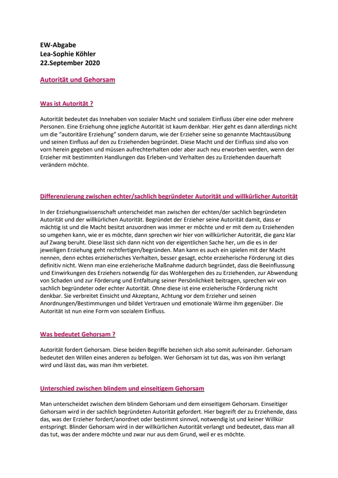 EW-Abgabe
Lea-Sophie Köhler
22.September 2020
# Autorität und Gehorsam
## Was ist Autorität ?
Autorität bedeutet das Innehaben von sozial