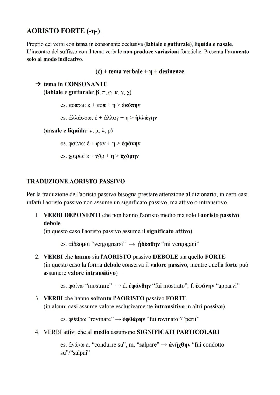 # AORISTO PASSIVO
La formazione dell'aoristo è la stessa per i verbi in -o e per i verbi in -ui. Il tema dell'aoristo
esprime sempre e inna
