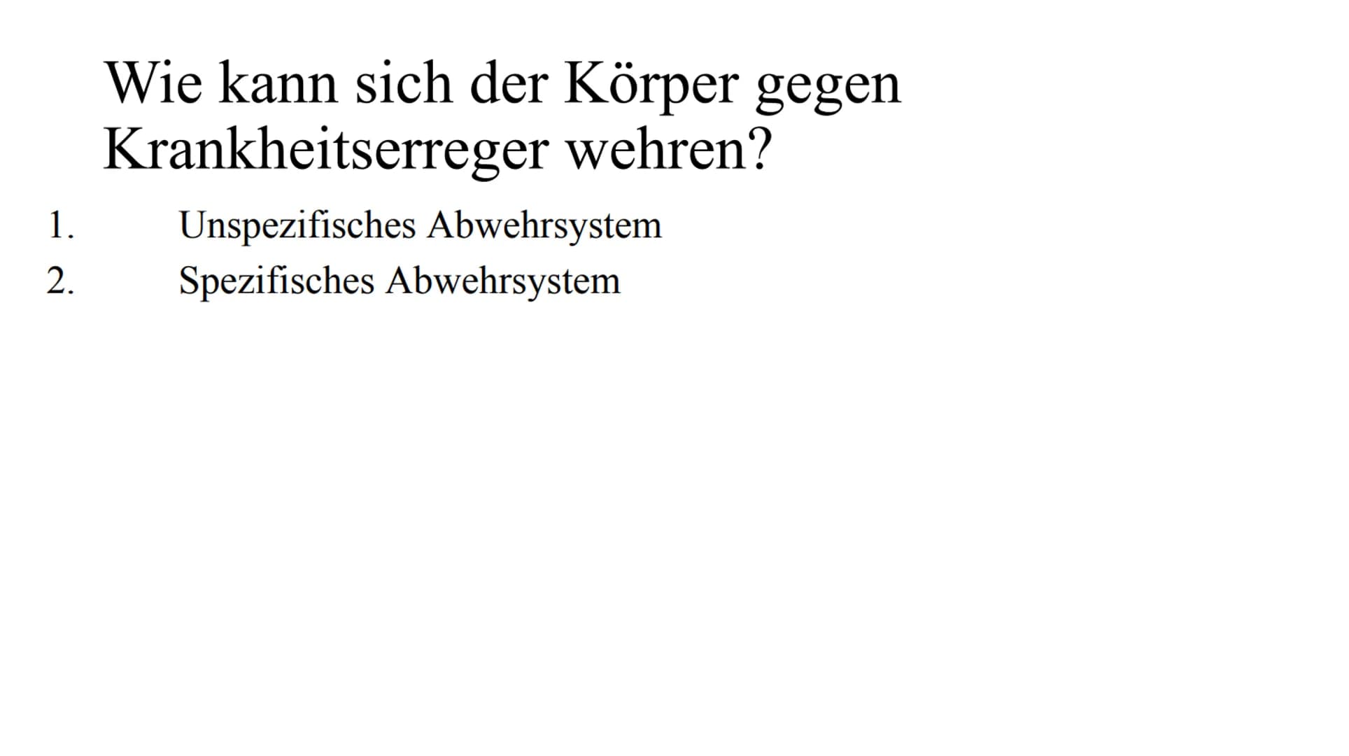 # Das Immunsystem # Das Immunsystem
ist das körpereigene, individuelle Abwehrsystem gegen schädlichen
Krankheitserreger
Der Begriff des 'I
