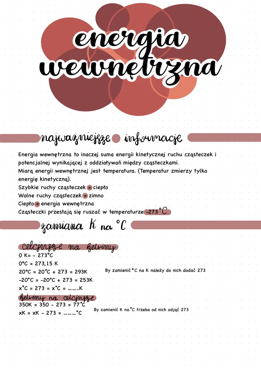 # energia
wewnętrzna
najważniejsze inforvracje
Energia wewnętrzna to inaczej suma energii kinetycznej ruchu cząsteczek i
potencjalnej wyni