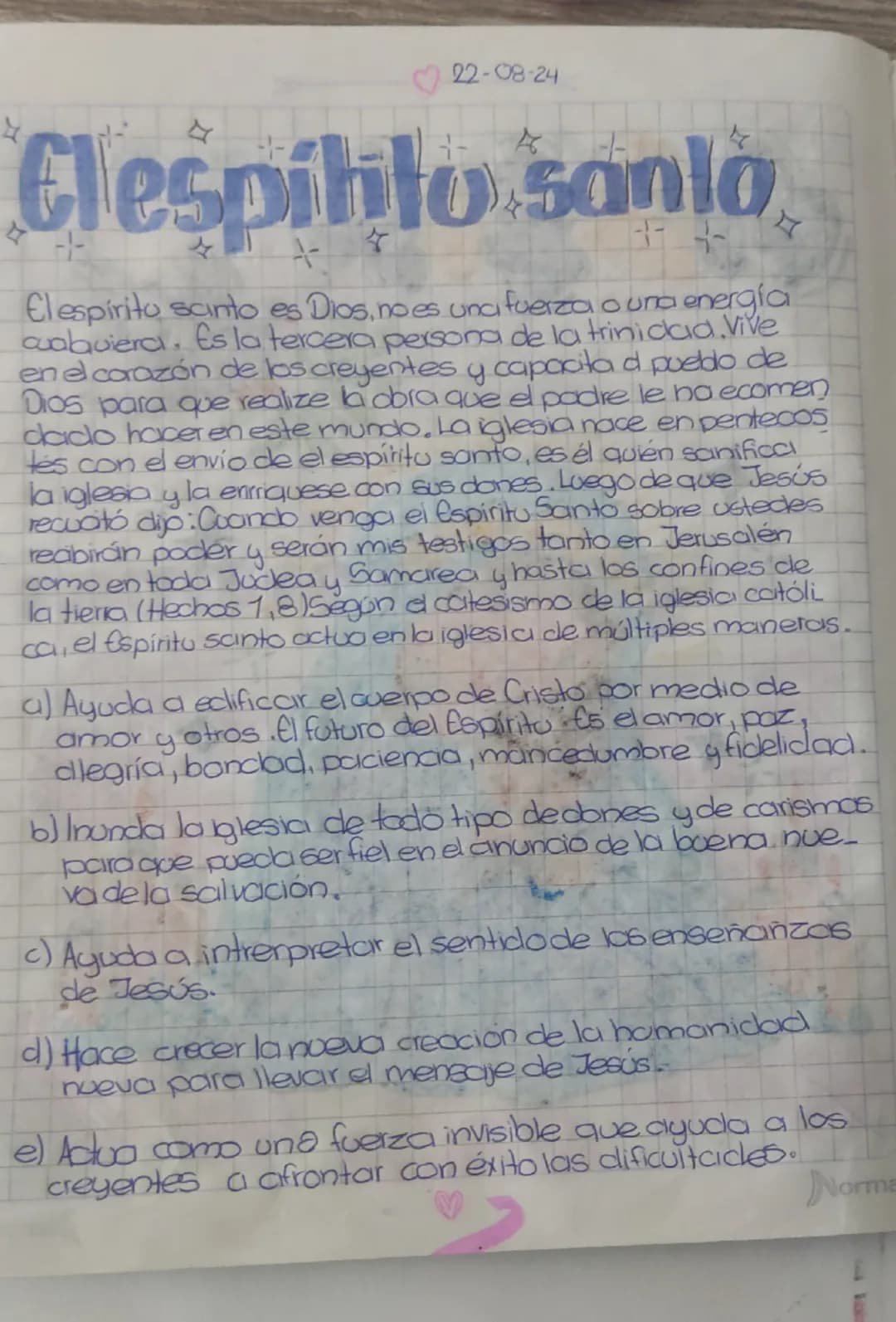# 22-08-24
# Clespihto sanla
Elespiritu santo es Dios, no es una fuerza o una energía
cualquiera. Es la tercera persona de la trinidad, Vi