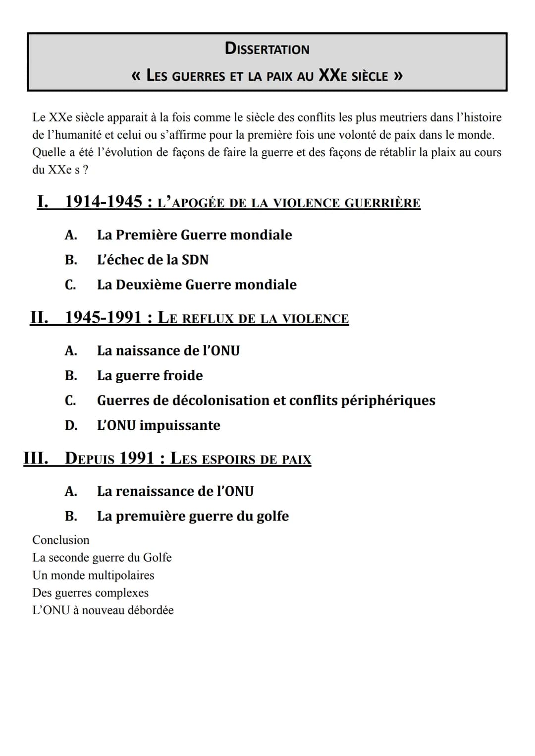 DISSERTATION
« LES GUERRES ET LA PAIX AU XXE SIÈCLE »
Le XXe siècle apparait à la fois comme le siècle des conflits les plus meutriers dan