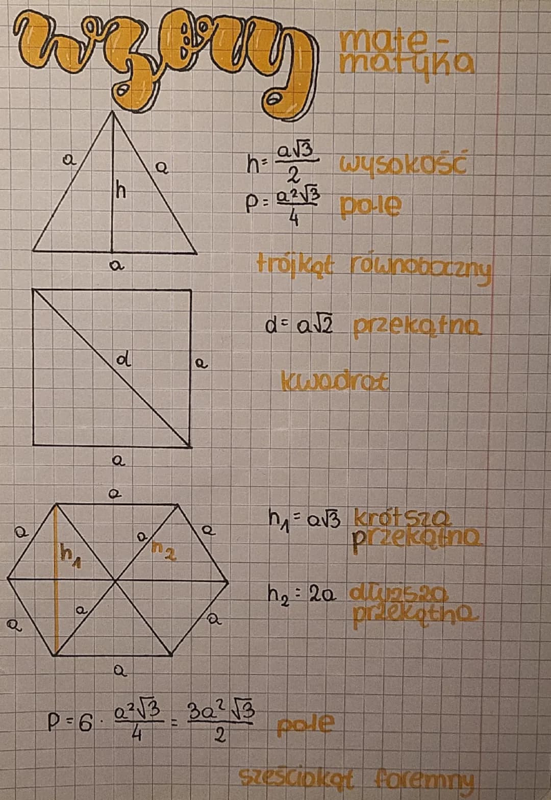 wzory
a
Q
h
a
d
Q
mate-
matyka
h= $\frac{a\sqrt{3}}{2}$ wysokość
P= $\frac{a^2\sqrt{3}}{4}$ pole
trójkąt rownoboczny
d=$a\sqrt{2}$ prze