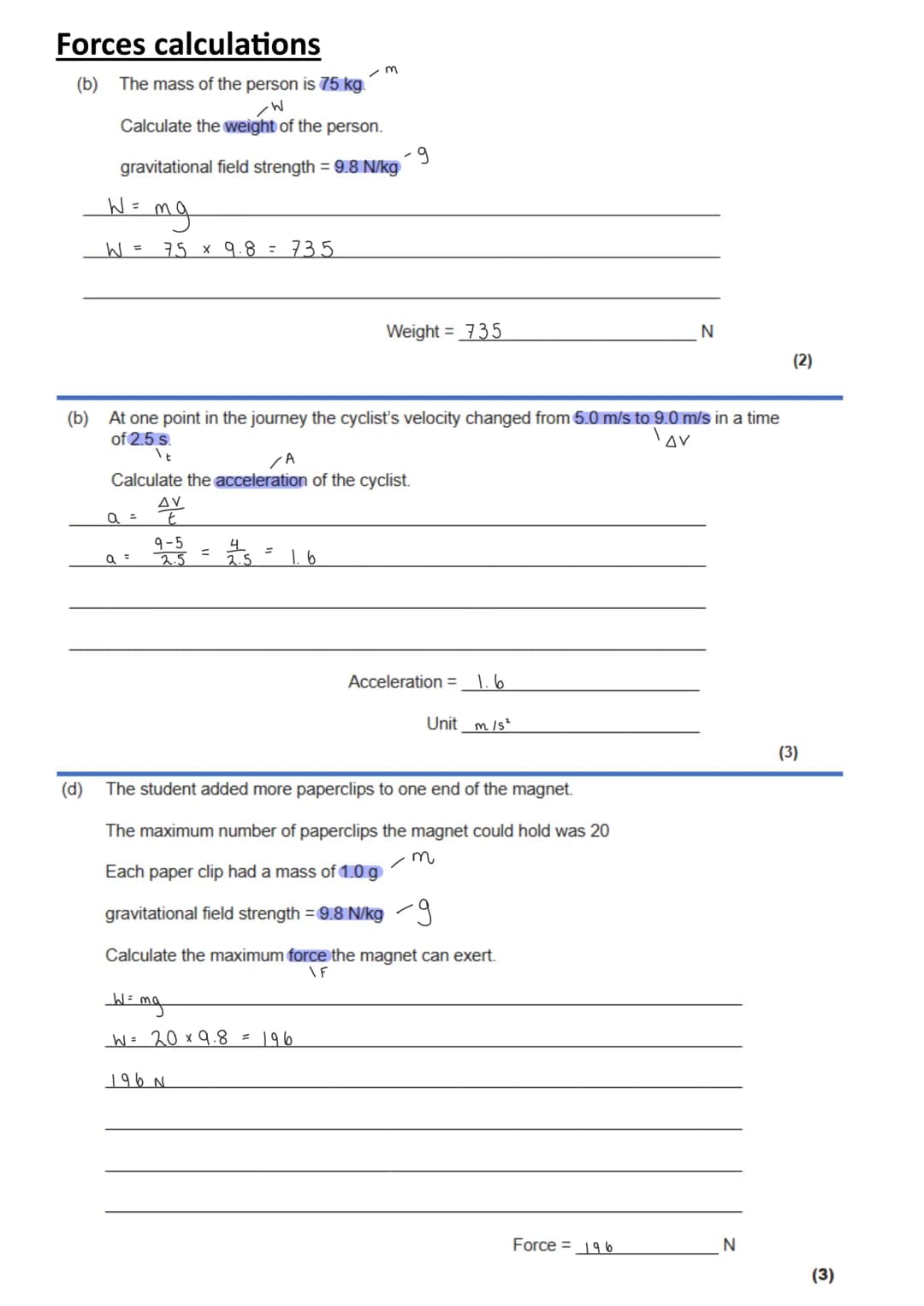 GCSE Physics - Paper 2 calculation practice
weight mass x gravitational field strength
work done = force distance (along the line of actio