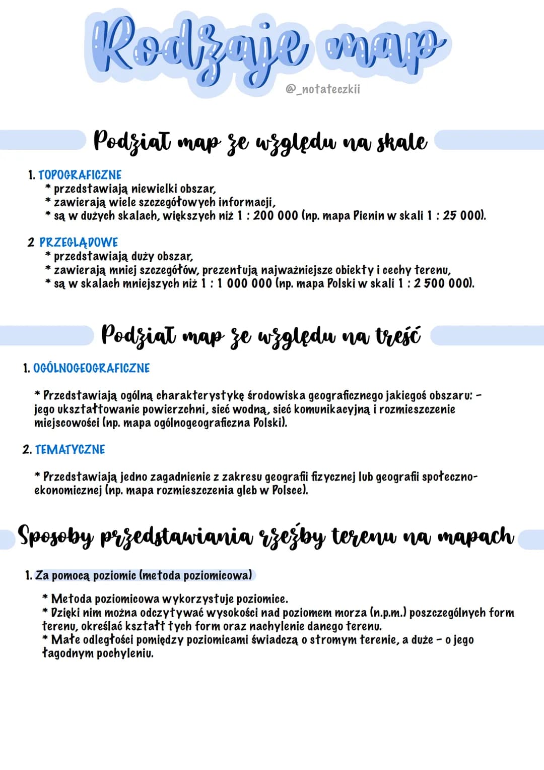 # Rodzaje map
@_notateczkii
## Podział map ze względu na skale
1. TOPOGRAFICZNE
* przedstawiają niewielki obszar,
* zawierają wiele szczeg