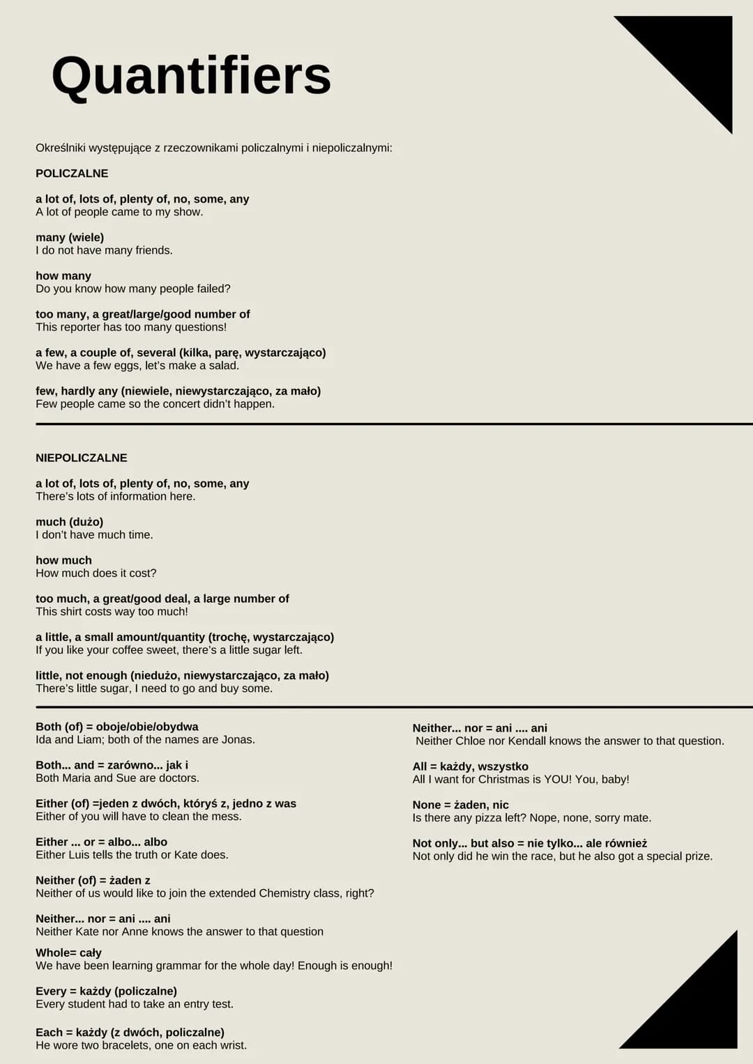 # Quantifiers
Określniki występujące z rzeczownikami policzalnymi i niepoliczalnymi:
POLICZALNE
a lot of, lots of, plenty of, no, some, a