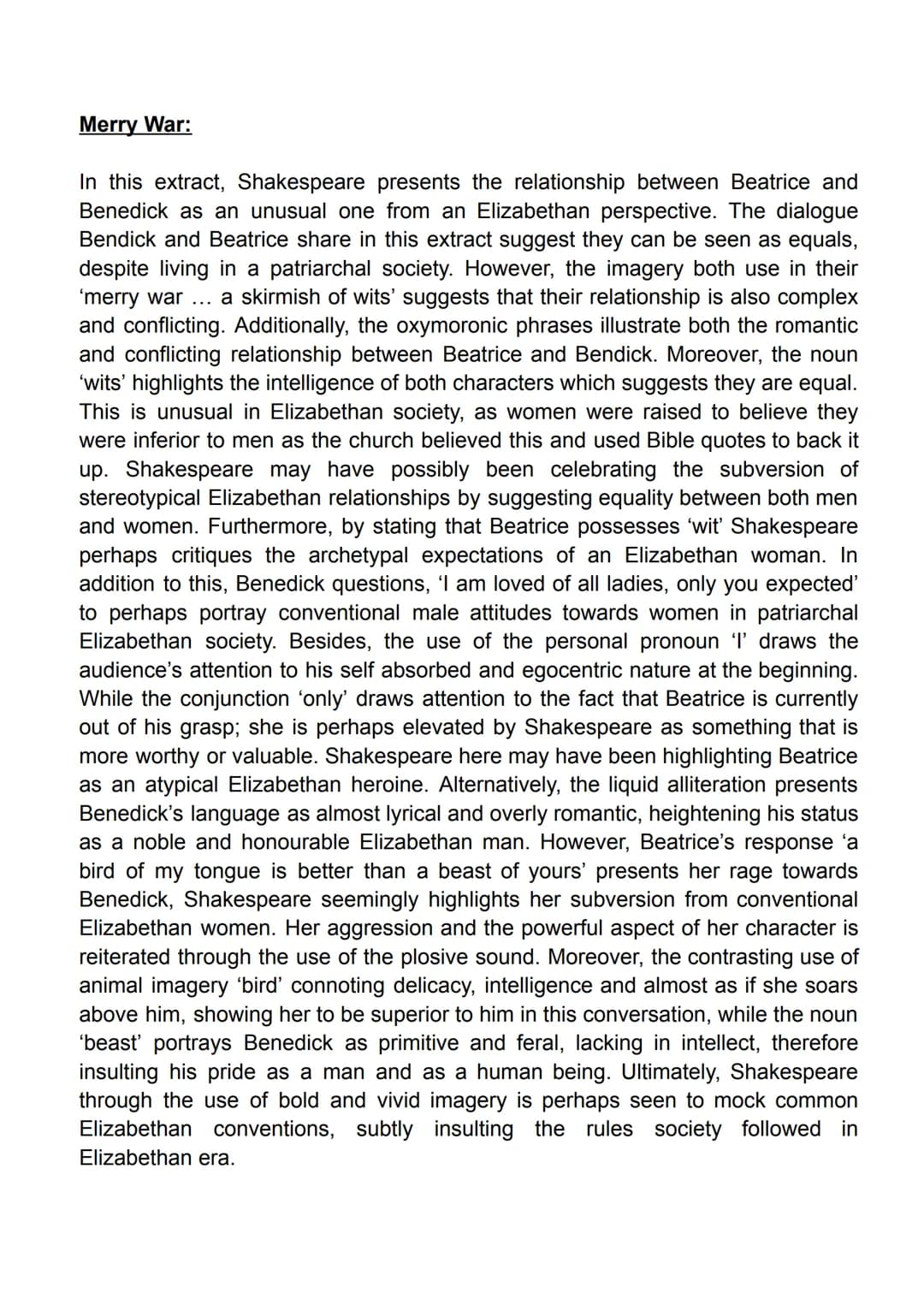 Merry War:
In this extract, Shakespeare presents the relationship between Beatrice and
Benedick as an unusual one from an Elizabethan persp