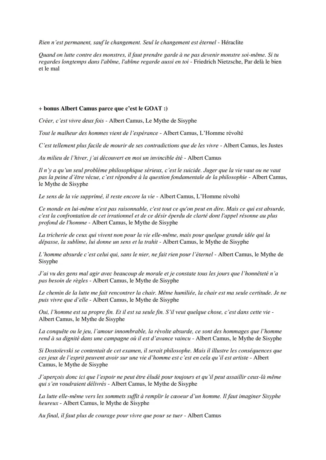 # CITATIONS PHILO
- L'art
Créer, c'est vivre deux fois - Albert Camus, Le Mythe de Sisyphe
La beauté réside dans l'oeil de celui qui rega
