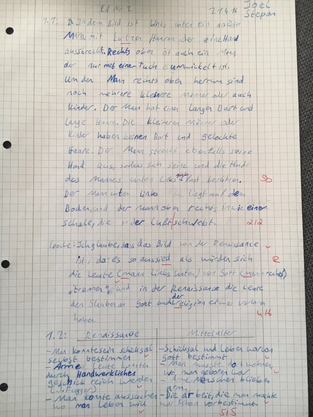 Geschichte Klasse 7b (Starigk)/ 21. April 2016
Das Leben im Mittelalter und in der Renaissance
Name: Joel Stepan
Punkte 21/26
Note: 2
Mü