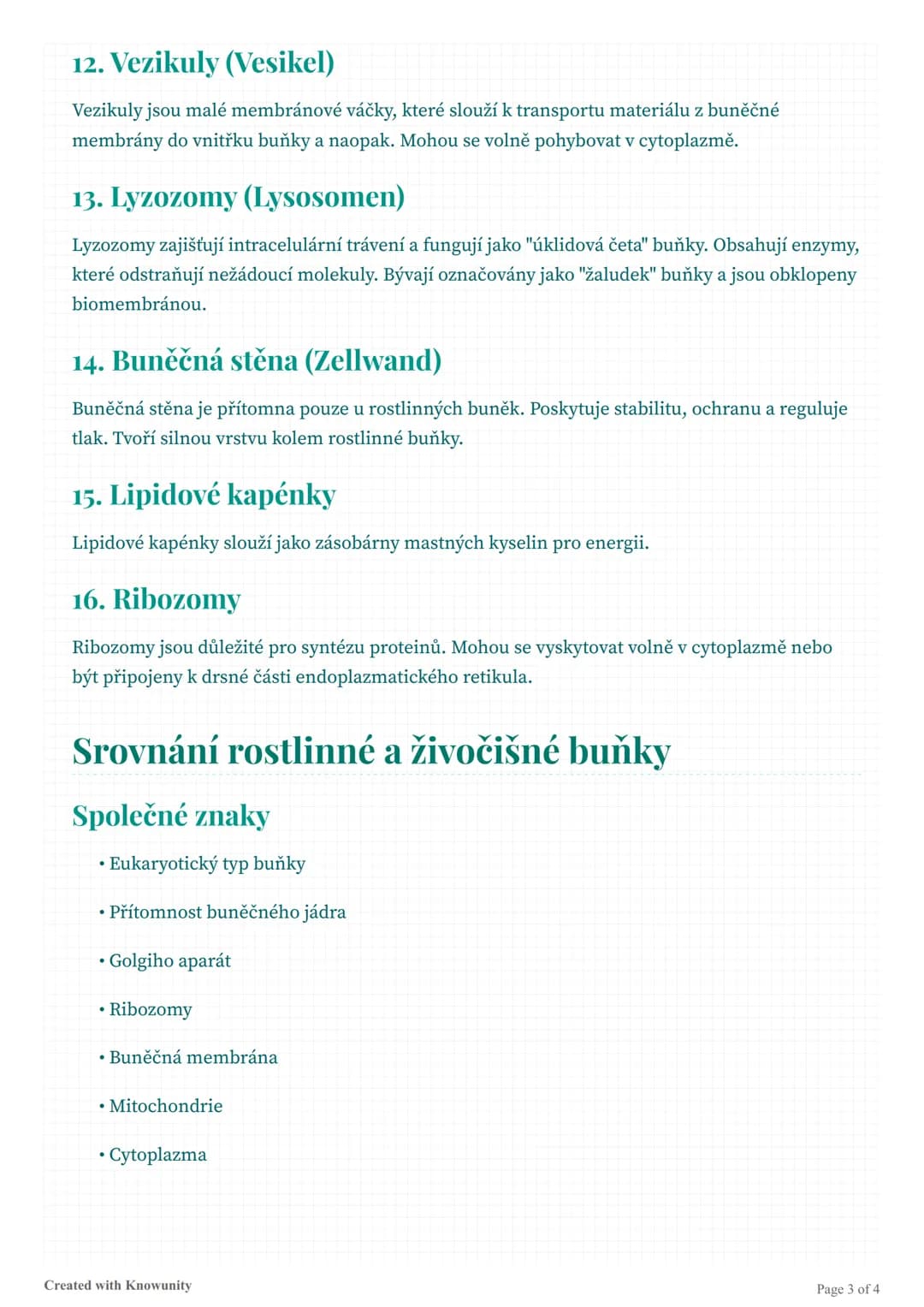 ## Buněčná struktura a funkce
Přehled buněčných organel, jejich struktura a funkce, včetně rozdílů mezi rostlinnou a
živočišnou buňkou.
##