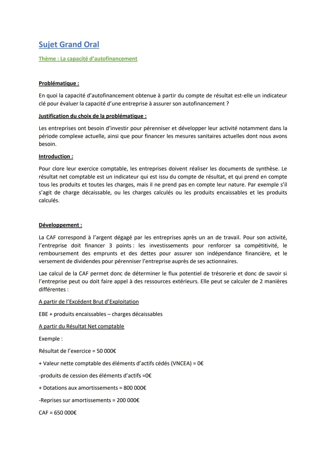 <h2>Thème: La capacité d'autofinancement</h2>
<h3>Problématique</h3>
<p>En quoi la capacité d'autofinancement obtenue à partir du compte de