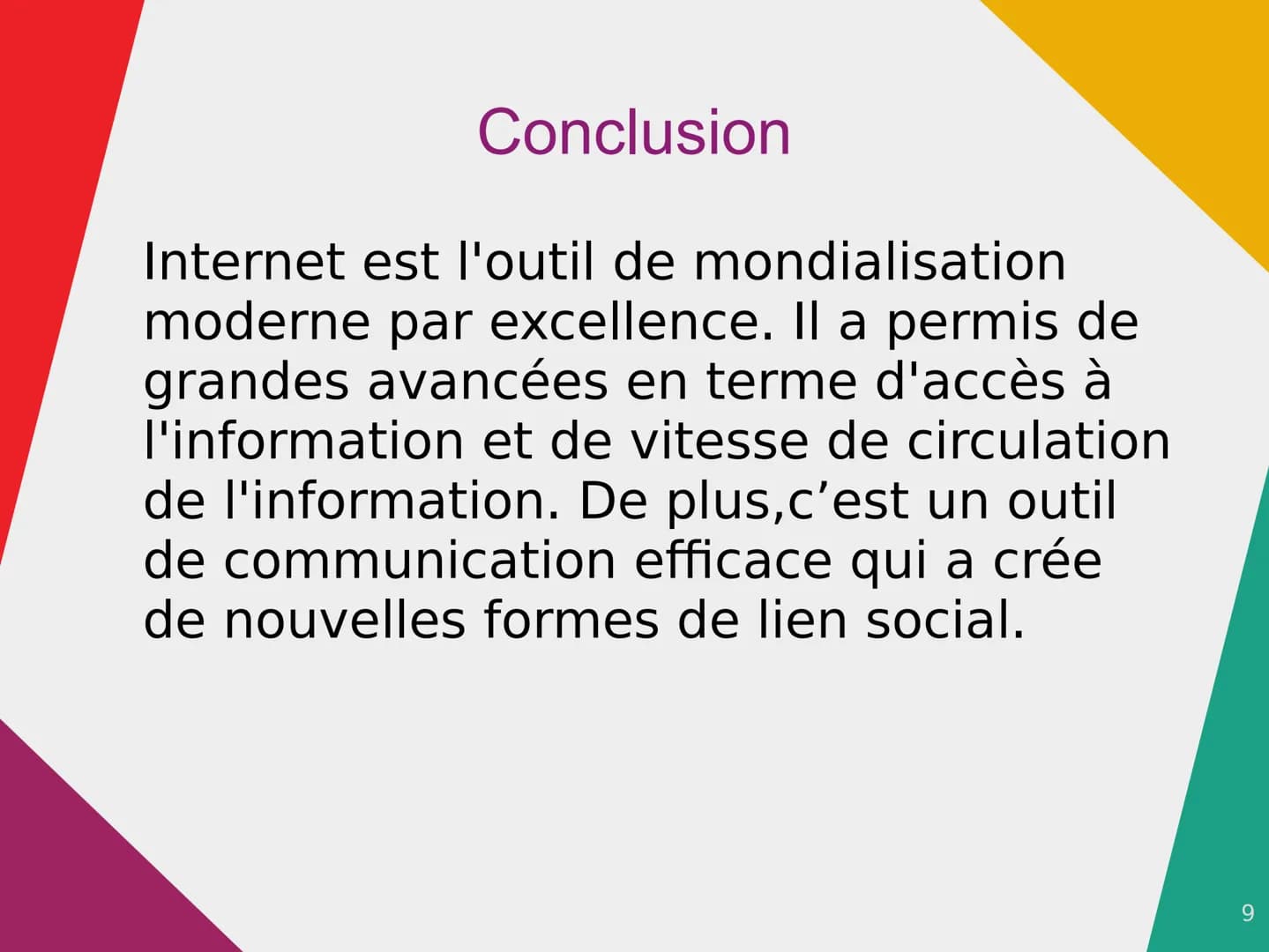 Internet Sommaire
• Introduction
• Qu'est ce qu'Internet et en quoi
consiste-t-il?
• L'histoire d'Internet (en 2 parties)
• Conclusion