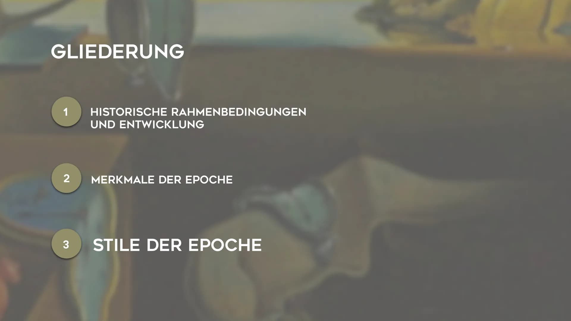 12
6
3
4
SURREALISMUS
NOEMI KIRCHNER – KUNST GK5 KL.13
0
3
4
5 # GLIEDERUNG
1 HISTORISCHE RAHMENBEDINGUNGEN
UND ENTWICKLUNG # GLIE