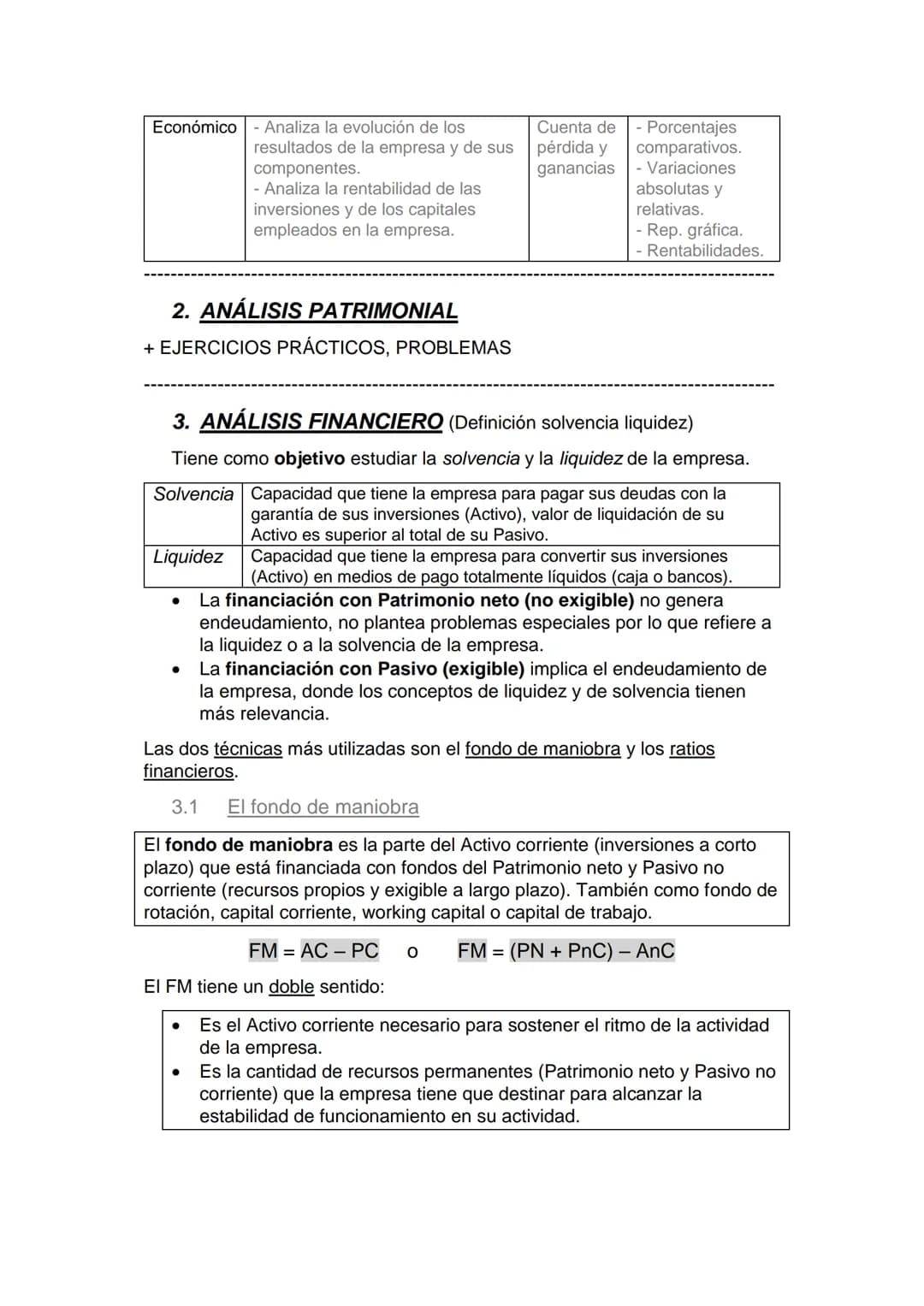 - Económico - Analiza la evolución de los
resultados de la empresa y de sus
componentes.
- Analiza la rentabilidad de las
inversiones