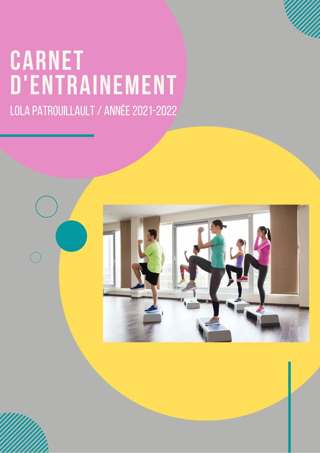 # CARNET
# D'ENTRAINEMENT
LOLA PATROUILLAULT / ANNÉE 2021-2022 # SÉANCE 1
Effort court et intense
Objectif Réaliser 2x4 min d'enchainement d