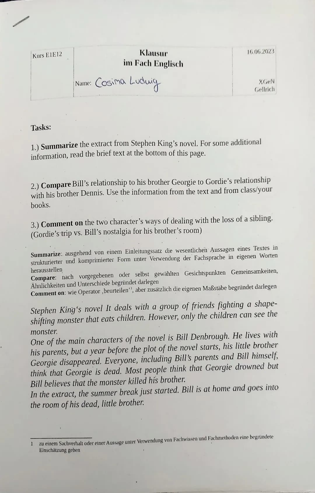 Kurs E1E12
Klausur
im Fach Englisch
Name: Cosima Ludwig
16.06.2023
XGEN
Gellrich
Tasks:
1.) Summarize the extract from Stephen King's