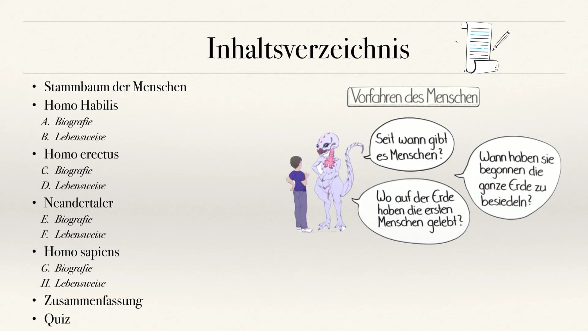 # Der Stammbaum des Menschen Evolution der Menschheit # Inhaltsverzeichnis
• Stammbaum der Menschen
• Homo Habilis
A. Biografie
B. Lebens