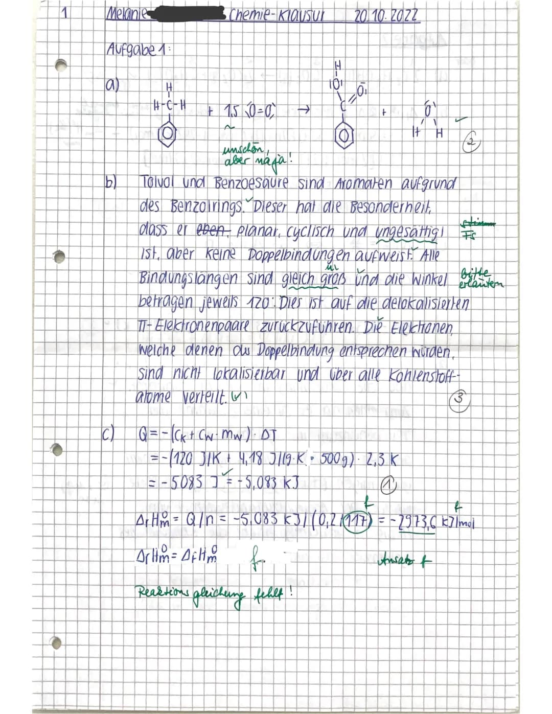 Viel Erfolg!
Ch 12.1
Klausur Nr. 1
20.10.22
Name: Melanie
Punkte:
Notenpunkte:
25,5/34 VP
12 NP
Aufgabe 1:
(6/10 VP)
Benzoesäure (Benzolca