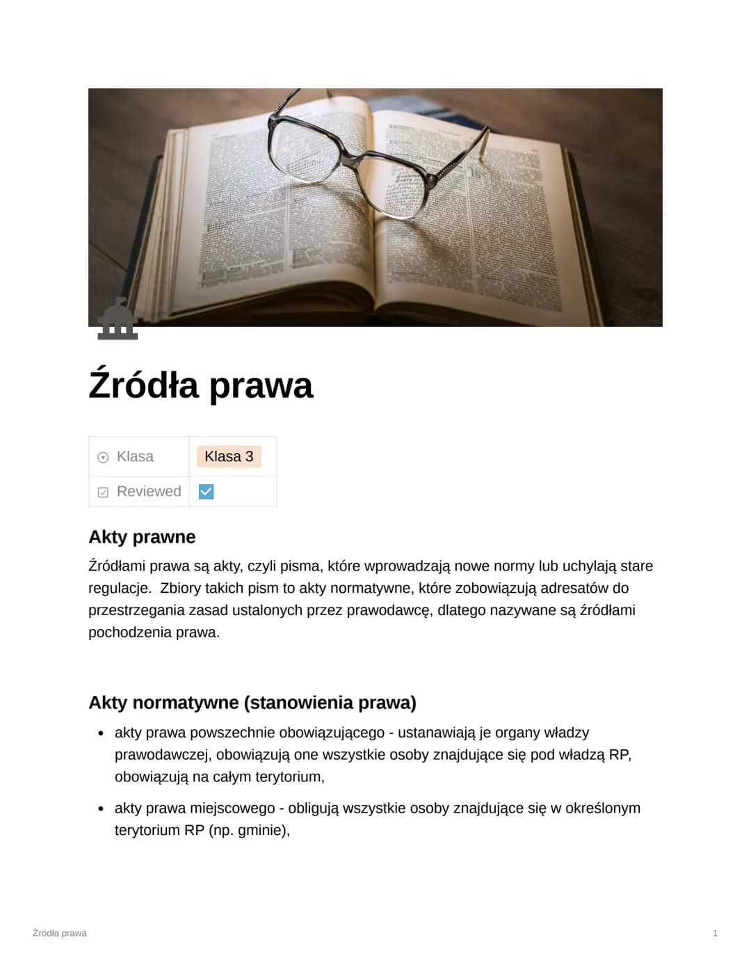 # Źródła prawa
Źródła prawa
* Klasa
* Klasa 3
* Reviewed
Akty prawne
Źródłami prawa są akty, czyli pisma, które wprowadzają now