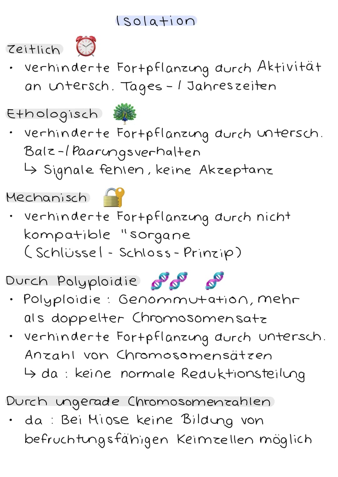 Isolation
Zeitlich
verhinderte Fortpflanzung durch Aktivität
an untersch. Tages - / Jahreszeiten
Ethologisch
verhinderte Fortpflanzung dur